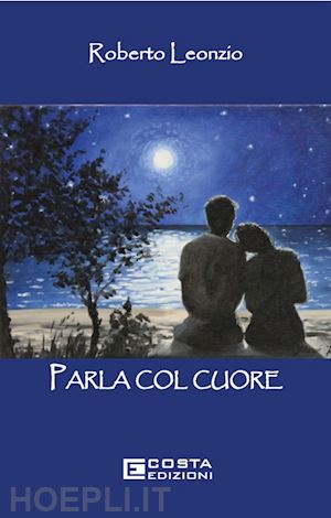 leonzio roberto - parla col cuore