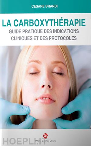 brandi cesare - la carboxythérapie. guide pratique des indications cliniques et des protocoles