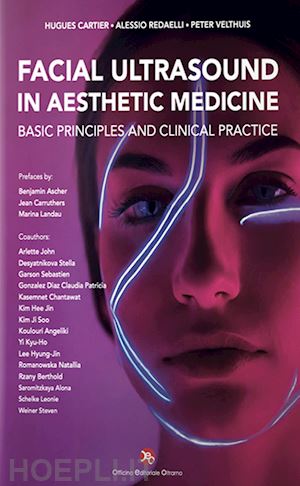 cartier hugues; redaelli alessio; velthuis peter - facial ultrasound in aesthetic medicine. basic principles and clinical practice