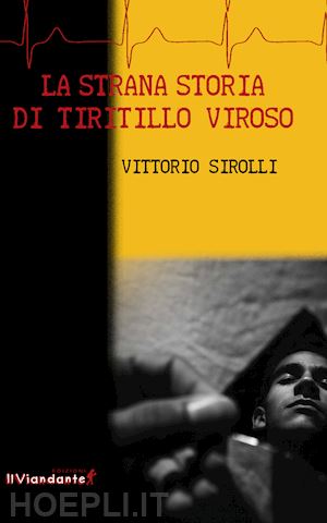 sirolli vittorio - la strana storia di tiritillo viroso