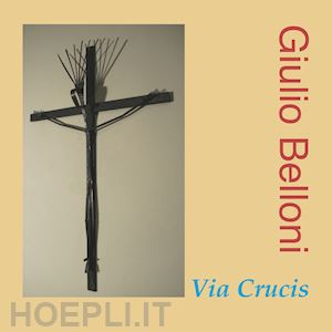 belloni giulio - via crucis