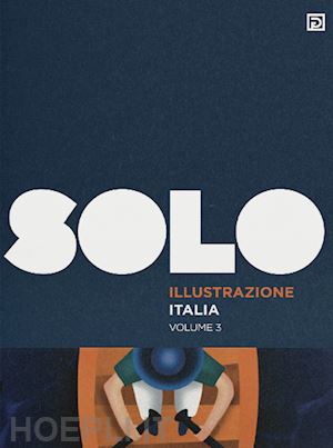 falciani f.(curatore) - solo illustrazione italia. ediz. illustrata. vol. 3