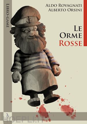 orsini alberto; rovagnati aldo - le orme rosse. libro-game