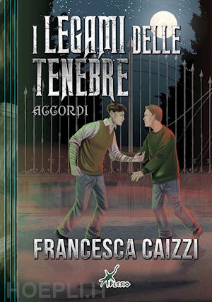 caizzi francesca - accordi. i legami delle tenebre