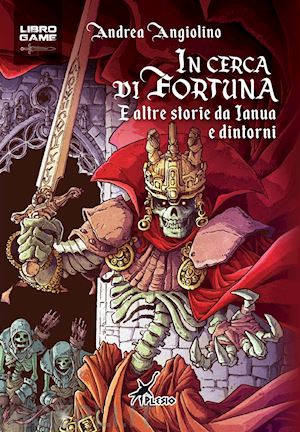 angiolino andrea - in cerca di fortuna. e altre storie di ianua e dintorni