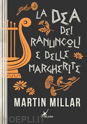 millar martin - la dea dei ranuncoli e delle margherite