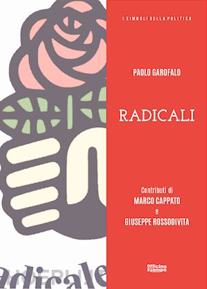 garofalo paolo - radicali. ediz. illustrata
