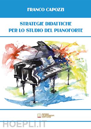 capozzi franco - strategie didattiche per lo studio del pianoforte