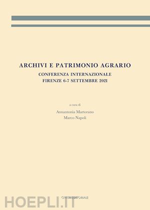 martorano a. (curatore); napoli m. (curatore) - archivi e patrimonio agrario