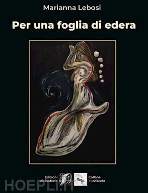 lebosi marianna - per una foglia di edera