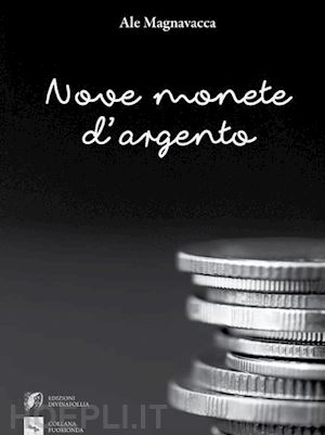 magnavacca ale - nove monete d'argento