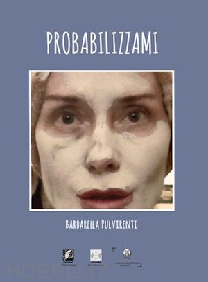 pulvirenti barbarella; denti s. (curatore); filippi f. (curatore) - probabilizzami