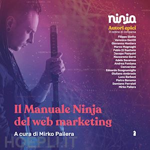 pallera mirko (curatore) - il manuale ninja del web marketing