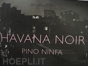 ninfa pino - havana noir + foto e poster