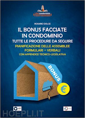 dolce rosario - bonus facciate in condominio. tutte le procedure da seguire. pianificazione dell