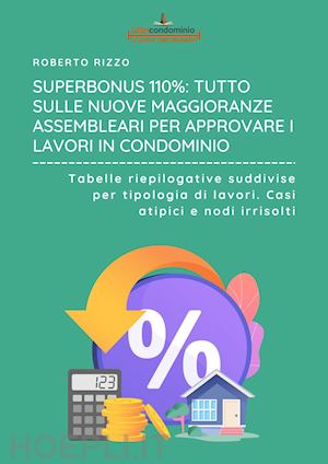 tarantino maurizio - le maggioranze in condominio. quorum speciali e ordinari. superbonus, barriere architettoniche, ristrutturazioni edilizie, colonnine elettriche, bonus edilizi, innovazioni digitali