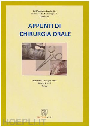 dell'acqua a.; erovigni f.; camisassa d.; costamagna p.; gibello u. - appunti di chirurgia orale