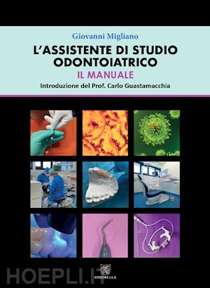 migliano giovanni - l'assistente di studio odontoiatrico. il manuale