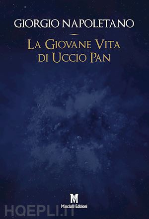 napoletano giorgio - la giovane vita di uccio pan