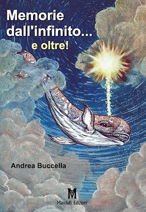 buccella andrea - memorie dall'infinito... e oltre!