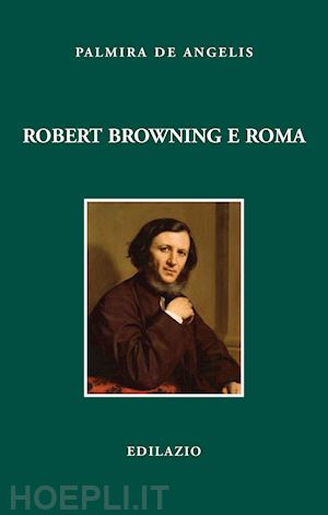 de angelis palmira - robert browning e roma