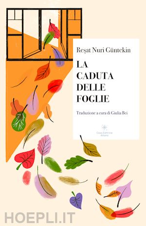 guntekin resat nuri - la caduta delle foglie