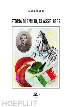 ferrari franca - storia di emilio, classe 1887