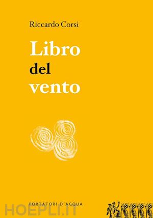 corsi riccardo - libro del vento