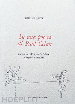 metz thierry; di palmo p. (curatore) - su una poesia di paul celan-sur un poeme de paul celan. ediz. multilingue