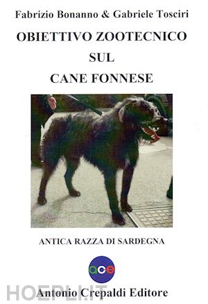 bonanno fabrizio; tosciri gabriele - obiettivo zootecnico sul cane fonnese. antica razza di sardegna