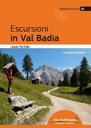 bertellini gianni; cappellari f. (curatore) - escursioni in val badia