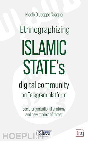 spagna nicolo' giuseppe - ethnographizing islamic state's digital community on telegram platform. socio-or