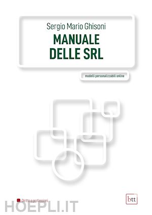 ghisoni sergio mario - il manuale delle srl