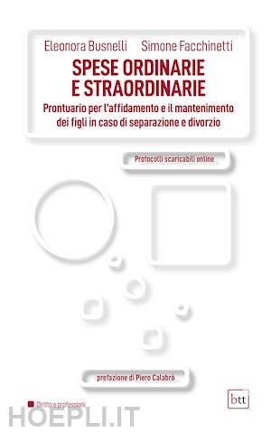 busnelli eleonora; facchinetti simone - spese ordinarie e straordinarie. prontuario per l'affidamento e il mantenimento