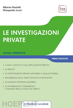 paoletti alberto; luzzi gianpaolo - le investigazioni private