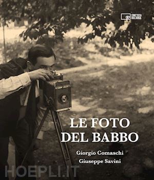 comaschi giorgio; savini giuseppe - le foto del babbo