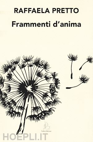 pretto raffaela - frammenti d'anima