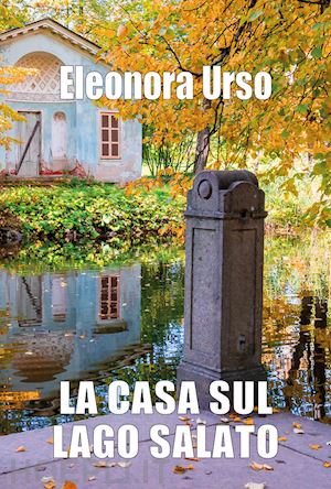 urso eleonora - la casa sul lago salato