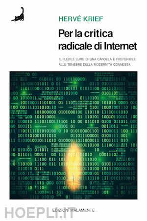 krief herve' - per la critica radicale di internet. il flebile lume di candela e' preferibile a