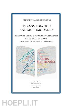 di gregorio giuseppina - transmediation and multimodality. proposte per una analisi multimodale delle trasposizioni del romanzo neo-vittoriano