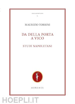 torrini maurizio - da della porta a vico. studi napoletani