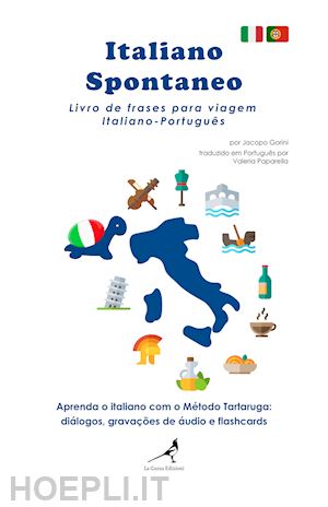 gorini jacopo - italiano spontaneo. livro de frases para viagem italiano-português