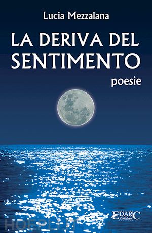 mezzalana lucia - la deriva del sentimento