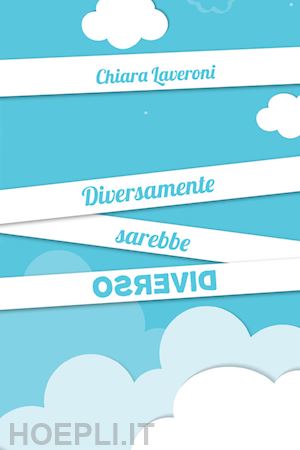 laveroni chiara - diversamente sarebbe diverso