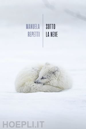 repetti manuela - sotto la neve