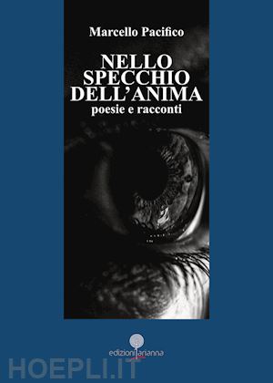 pacifico marcello - nello specchio dell'anima