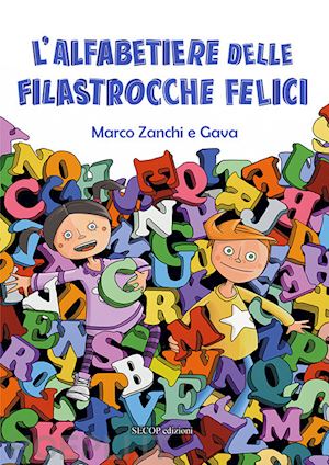 zanchi marco - l'alfabetiere delle filastrocche felici. ediz. blue