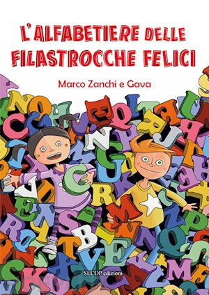 zanchi marco - l'alfabetiere delle filastrocche felici. ediz. rossa