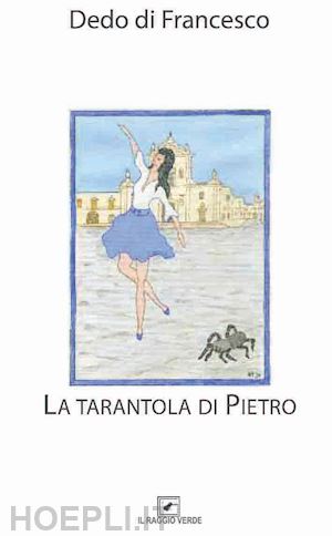 di francesco dedo - la tarantola di pietro