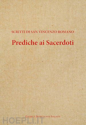 carillo l.(curatore) - prediche ai sacerdoti. scritti di san vincenzo romano